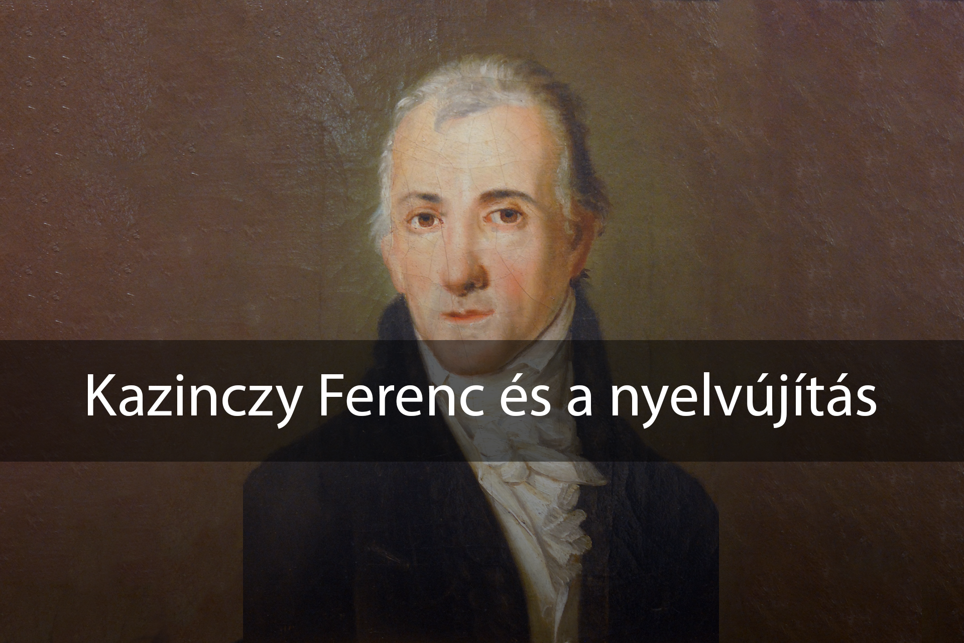 Kazinczy Ferenc és a nyelvújítás